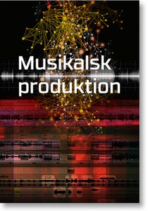 Bogforside: "Musikalsk Produktion"