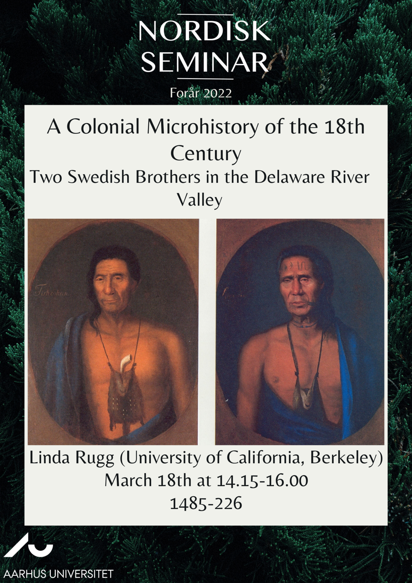 Nordisk Seminar: A Colonial Microhistory of the 18th Century; Two Swedish Brothers in the Delaware River Valley. Linda Rugg (University of California, Berkeley) March 18th at 14.15-16.00, lokale 1485-226