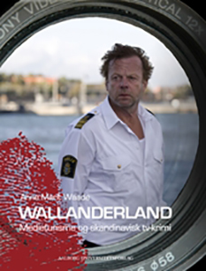 Bogforside: Wallanderland: Medieturisme og skandinavisk tv-krimi"